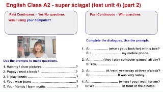 English Class A2. Unit 4 Test (Part 2) - Great Cheat Sheet! Past Continuous Questions