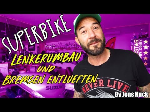 Superbike Lenkerumbau // Bremsen entlüften // Jens Kuck