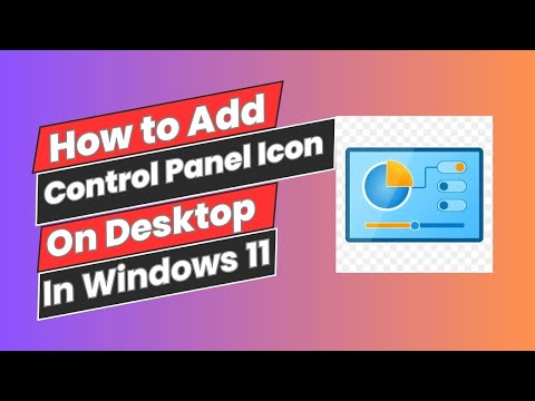 How to Add Control Panel Icon On Desktop In Windows 11