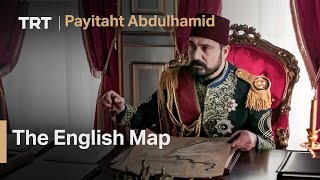 Payitaht Abdulhamid 3 - The English Map