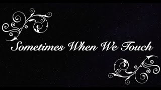 Video thumbnail of "Sometimes When We Touch - Bb(Tenor/Soprano) Sax"