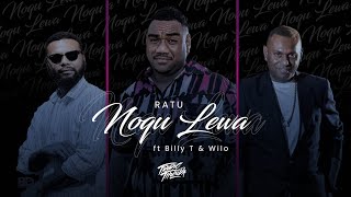 Ratu - Noqu Lewa (Audio) ft. Billy T \u0026 Wilo