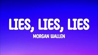 Morgan Wallen - Lies Lies Lies (Abbey Road Sessions) [Lyrics]