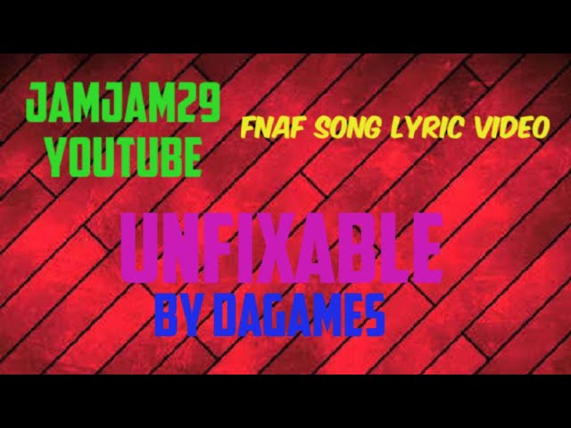 Fnaf Song Lyric Video - Unfixable by DAGames class=
