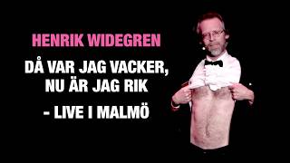 Då Var Jag Vacker, Nu Är Jag Rik - Live I Malmö