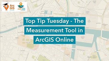 Top Tip Tuesday - ArcGIS Online Measurement Tool