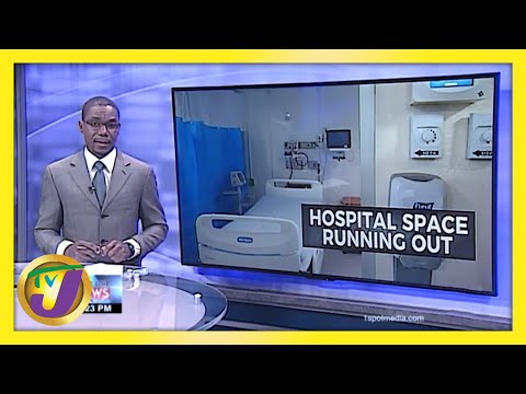 Jamaica's Hospitals Running Out of Space | TVJ News