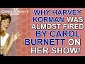 The AMAZING NIGHT Carol Burnett told Harvey Korman he was FIRED for being RUDE TO TIM CONWAY!