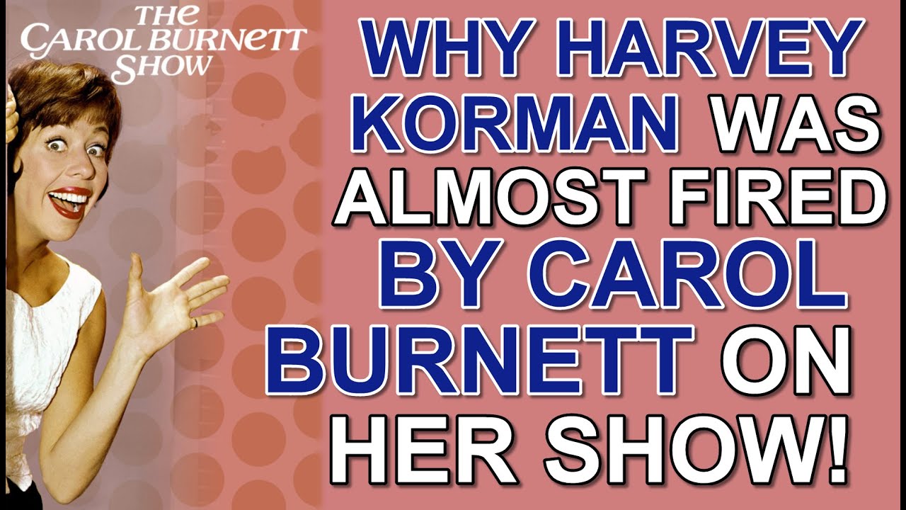 The AMAZING NIGHT Carol Burnett told Harvey Korman he was FIRED for being RUDE TO TIM CONWAY!