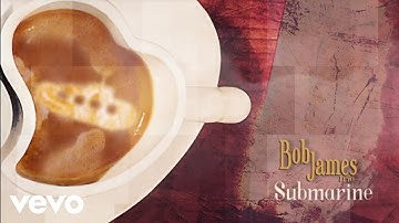 Bob James - Submarine (audio)