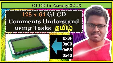 #3 GLCD 128x64 | How to Understand 128x64 GLCD Comments using Simple Task | Explained in Tamil.