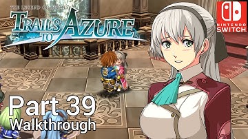 [Walkthrough Part 39] The Legend of Heroes: Trails to Azure (Nintendo Switch) No Commentary