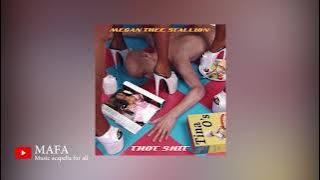 Megan Thee Stallion - Thot Shit(ACAPELLA)[FREE DOWNLOAD]