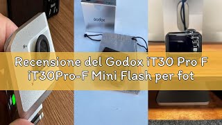 Recensione del Godox iT30 Pro F iT30Pro-F Mini Flash per fotocamera Fuji, esposizione TTL, HSS 1/800