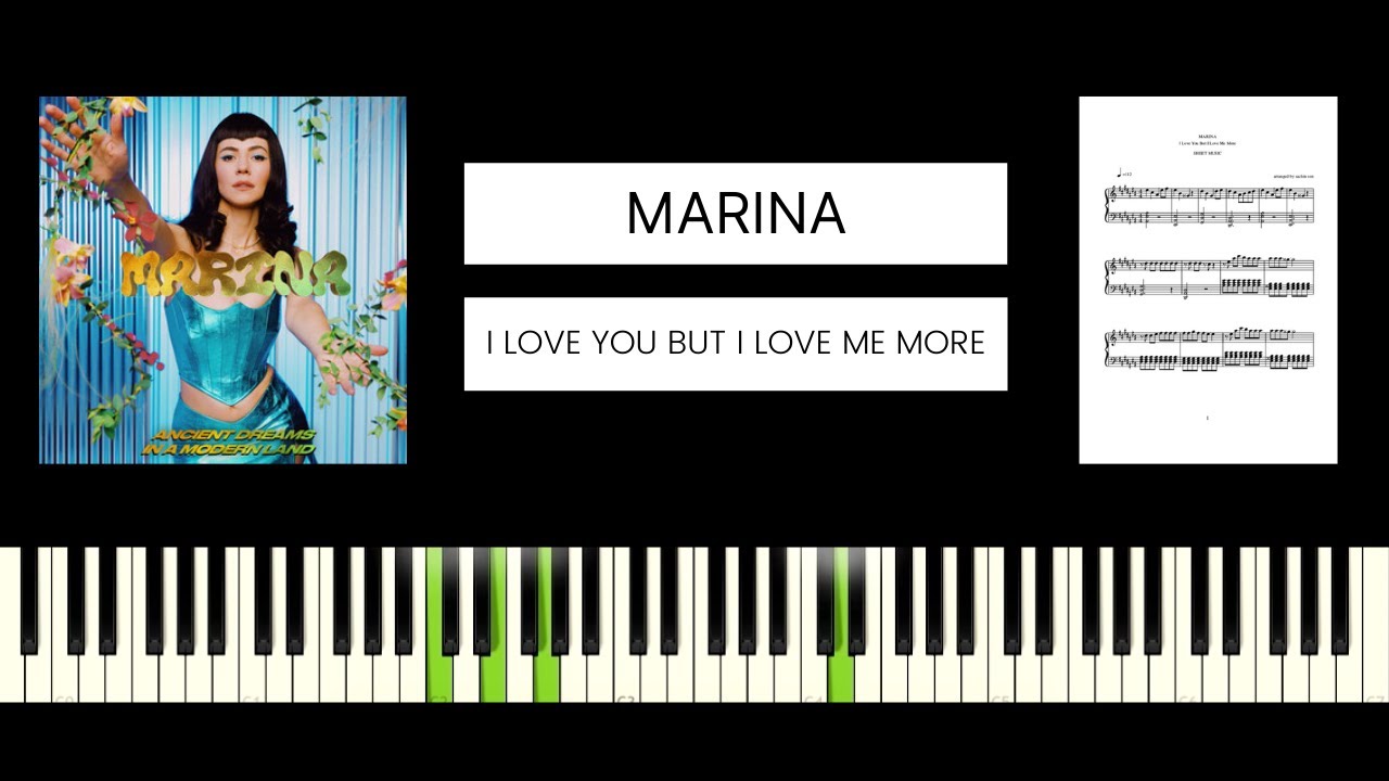 pix I Love You But I Love Me More Marina Chords marina i love you but i love me more best piano tutorial cover