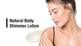 Natural Body shimmer lotion