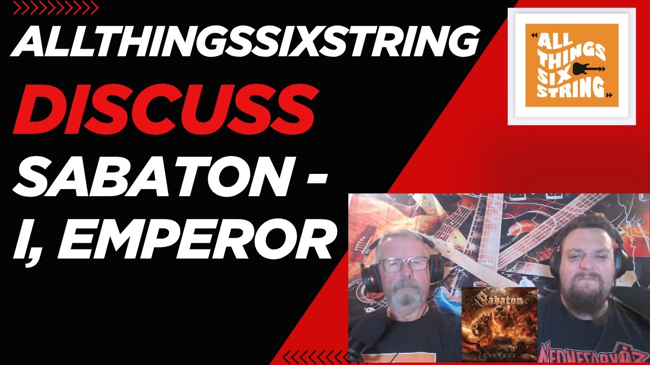 allthingssixstring discuss - Sabaton - I, Emperor