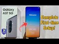 Samsung Galaxy A37 5G: Complete First-time Setup Guide