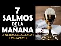 💎 7 Salmos de la Mañana 💎 para Atraer Abundancia y Prosperar 🍀