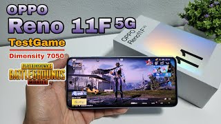 OPPO Reno 11F 5G TestGame PubgMobile กับ Chip Dimensity 7050 ตัวแรง!