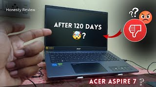 After 120 Days 🥵 Acer Aspire 7 | Core i5 12 Gen | Please Don't Buy ❌ Before Watching This Video