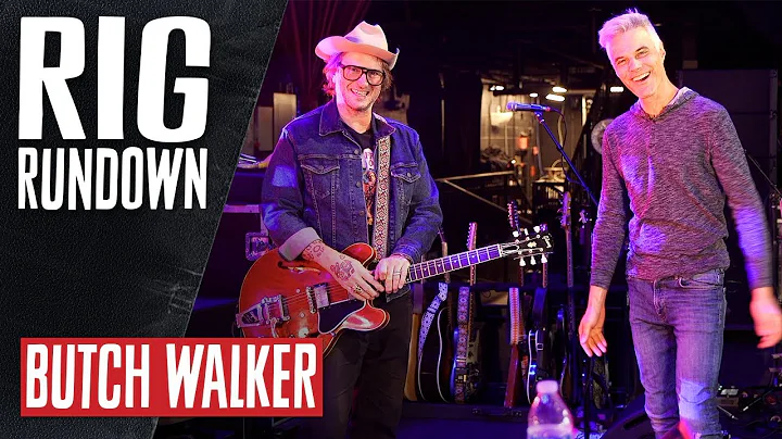 Rig Rundown: Butch Walker [2022]