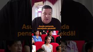 Asuda Asmanda Pensiýa Gerek Ýok