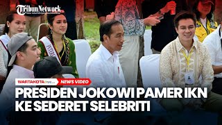 Kala Presiden Jokowi Pamerkan Progres Pembangunan Ikn Ke Sejumlah Artis Dan Selebgram