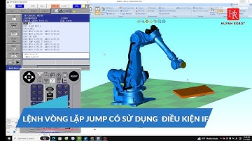 Robot Yaskawa || Huỳnh Robot  LỆNH VÒNG LẶP JUMP CÓ SỬ DỤNG  ĐIỀU KIỆN IF ROBOT YASKAWA