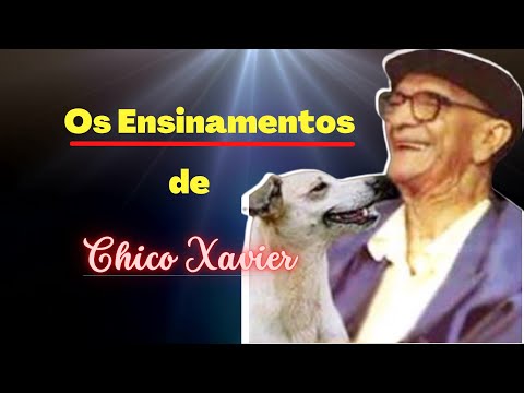 Os Ensinamentos de Chico Xavier