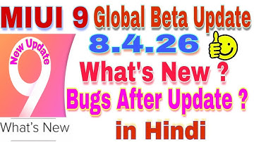 MIUI 9 || Miui 9 Global Beta 8.4.26 Update || what