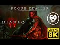 Diablo IV - Rogue Announce Trailer 8K 60 FPS (Enhanced with Neural Network AI)