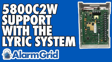 5800C2W Support With the Lyric Alarm System
