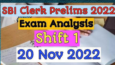 SBI Clerk Prelims Exam Analysis || 20 Nov 2022 Shift 1