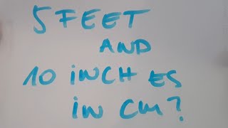 5 feet and 10 inches in cm?