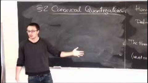 Lec 03 - Quantum Field Theory | University of Cambridge