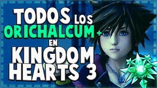Cómo CONSEGUIR todos los ORICHALCUM + en Kingdom Hearts 3 ? Materiales Arma Artema