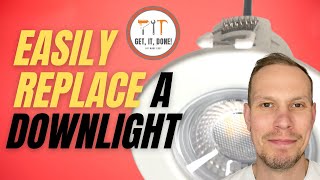 Downlights - How to Easily Replace fixed LED Downlight