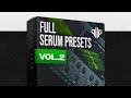  serum presets pack vol 2 now available  premium presets for serum vst