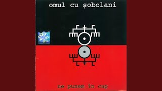 Video thumbnail of "Omul Cu Sobolani - Razna"