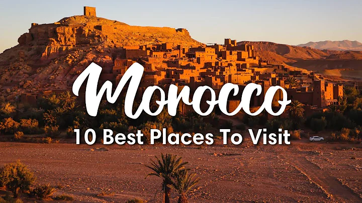 MOROCCO TRAVEL | 10 Beautiful Places To Visit In Morocco (+ Itinerary Suggestions)