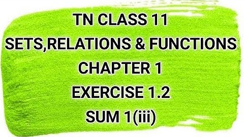TN CLASS 11 | SETS,RELATIONS & FUNCTIONS | CHAPTER 1 | EX 1.2- SUM 1(iii)