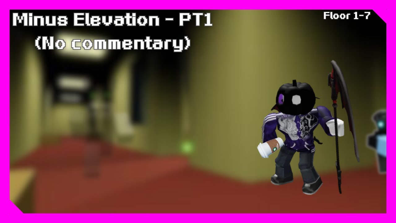 Minus Elevation - Pt 1 (No commentary) - YouTube