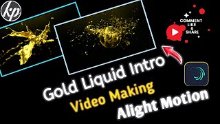 How To Make Trending Gold Liquid Intro Video Making In Alight Motion | KumawrPadcantla