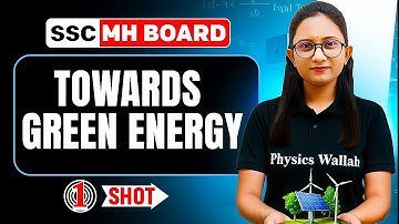 TOWARDS GREEN ENERGY in 1 Shot | Science 2 | Class 10th Maharashtra Board💪