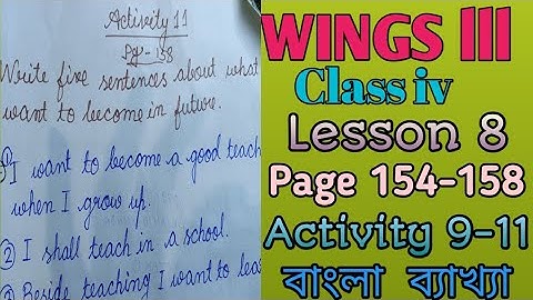 class iv wings part lll Lesson 8llpage 154-158llactivity 9-11