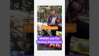 Wimba X Far Fetched Adventures K9 First Responder Course