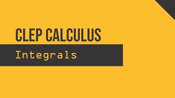 Integrals (CLEP Calculus T2 #44)