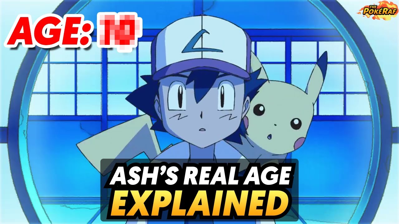 Ash Ketchum'S Real Age Confirmed & Explained (Pokémon Anime 2022) - Youtube