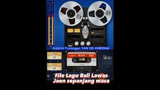 Kalahin Tunangan YAN DD KRISNA - Lagu Bali lawas manis